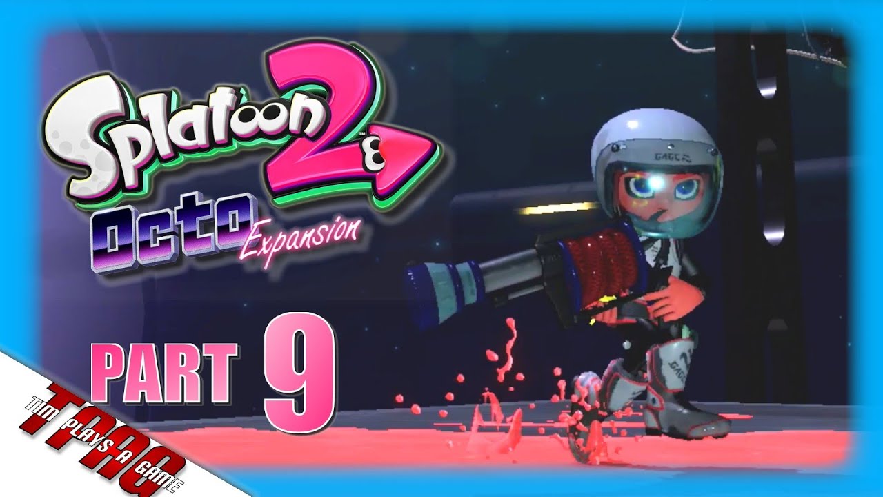 Don't Ralph | Splatoon 2: Octo Expansion (Part 9) | TPAG - YouTube