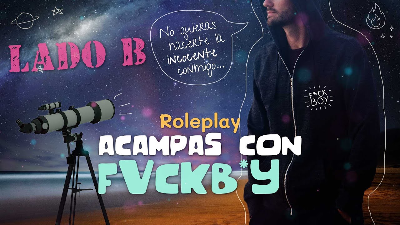 (LADO B) Acampando con Chico Fckby😈 ROLEPLAY