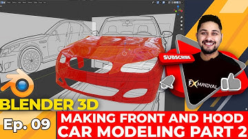 EP 09 Car Modeling  Part 2  Making Front & Hood  Blender in Hindi #withme #FxLearning #Blender3D