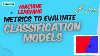 Evaluation Metrics for Classification Algorithms