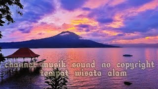 musik pemandangan alam || no copyright