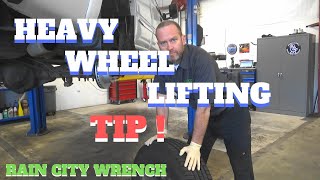 Back Saver. Heavy wheel Lifting Tip.