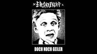 ERSATZKOPF // doch noch geiler (ALBUM) 2017