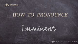 How to Pronounce Imminent (Real Life Examples!)