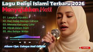 Lagu Religi Islami Terbaru 2026 | Penenang Hati, Penyejuk Jiwa | Album Langkah Hijrah