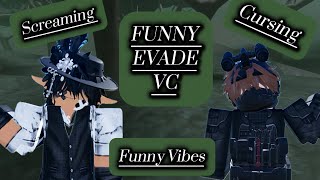Funny Evade Vc Moments Part 3 (:D hope you enjoy!)