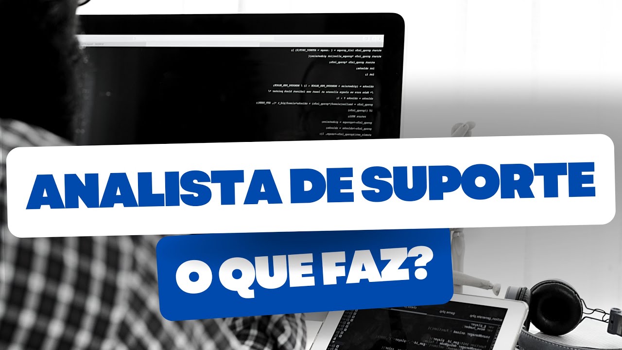 O que faz o Analista de Suporte - YouTube
