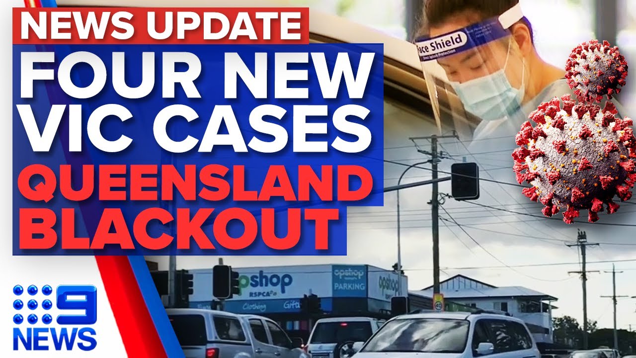 Four new Victorian COVID19 cases, major blackout across Queensland 9