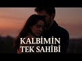 Kalbimin Tek Sahibi Kalbe Dokunan Şarkılar Official Music