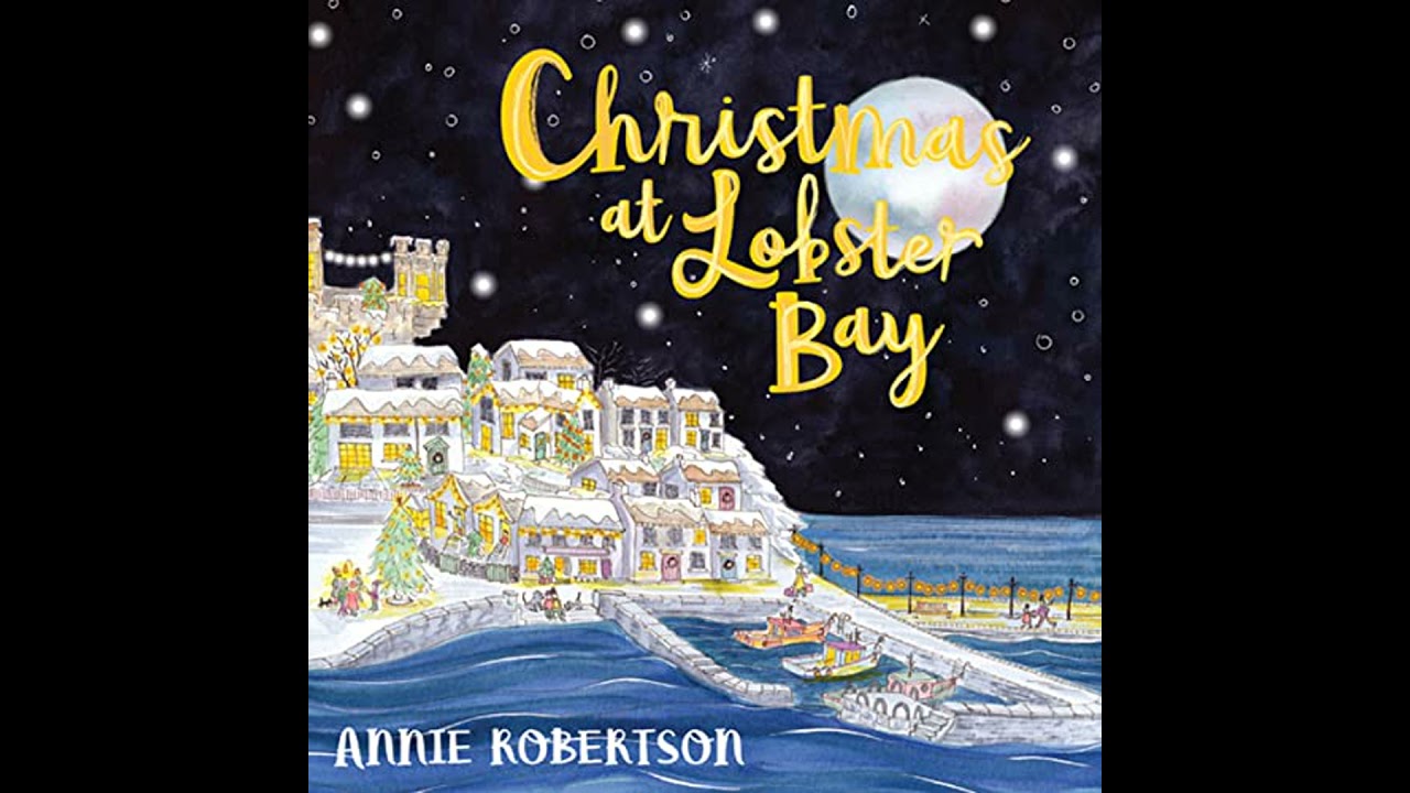 Christmas at Lobster Bay by Annie Robertson | Full Audiobook