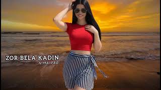 Nima Pro Zor Bela Kadin Remix Versiyon Azeri Turk Ozbek Mahnıları 2026