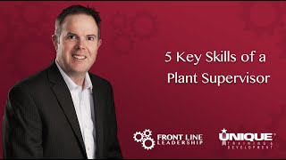 5 Key Skills of a Plant Supervisor