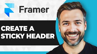 How to Create a Sticky Header in Framer (Step By Step) (2026 Guide)