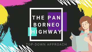 Unsustainable Development of Infrastructure: A Case Study on PPRT and Pan Borneo Highway