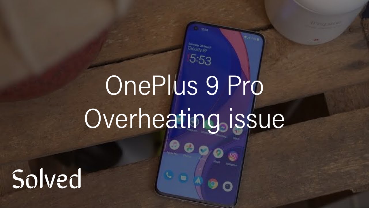 OnePlus 9 Pro Overheating issue solved?