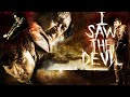 I Saw the Devil(2010) Full Movie HD