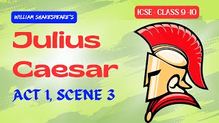 Famous Julius Caesar ACT 1, SCENE 3 - easy ANIMATED explanation for ICSE: Class 9 Wealth