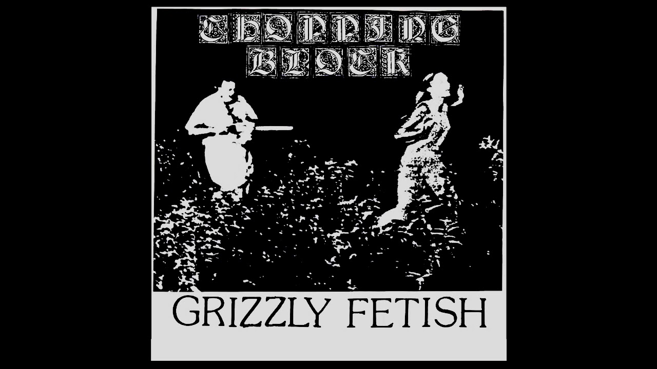 Chopping Block - Grizzly Fetish (1991)