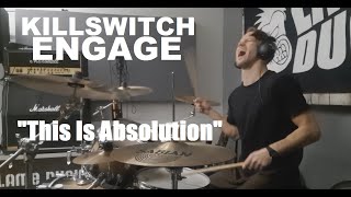 Killswitch Engage - "This Is Absolution" (drum cover)