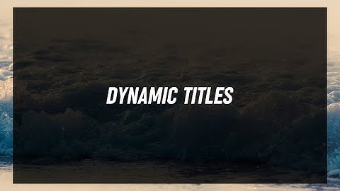 Dynamic Titles After Effects Templates