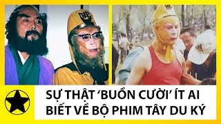 Những Sự Thật 'Cười Ra Nước Mắt' Ít Ai Biết Về Tây Du Ký