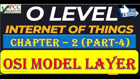 O-Level| M4 R5 || Chapter 2 (Part-4) || OSI MODEL LAYERS || PCC ACADEMY || IA | COMPUTER TEACHER