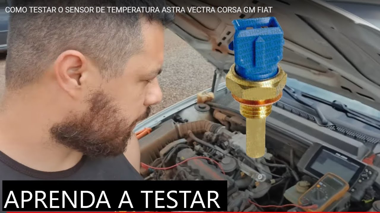 COMO TESTAR O SENSOR DE TEMPERATURA ASTRA VECTRA CORSA GM FIAT