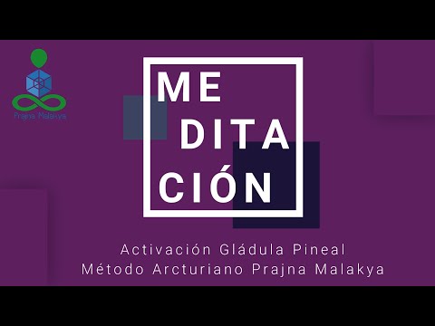 Activación Glándula Pineal Método Arcturiano Prajna Malakya