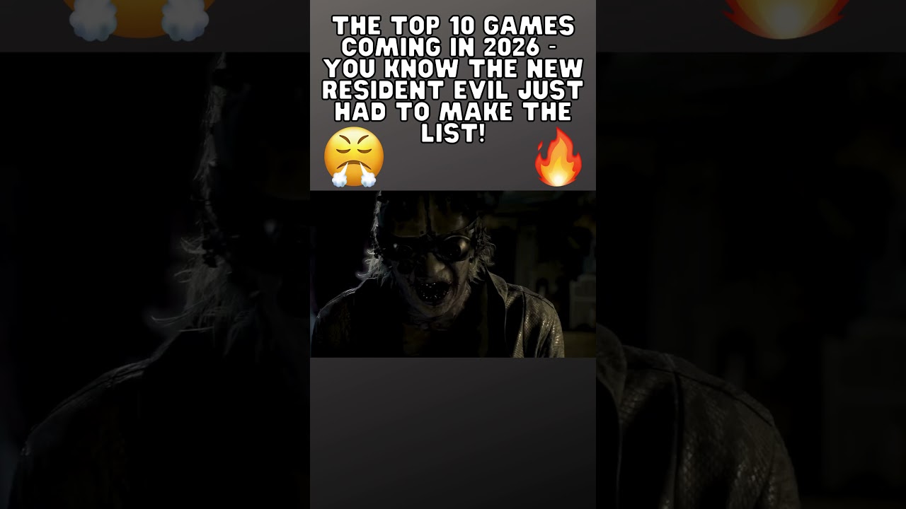 The Top 10 Games Coming 2026! Resident Evil IS BACK! 