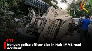 Kenyan Police Officer Dies In Haiti Mms Road Accident