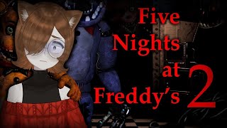 i beat fnaf 2 in a hour drunk!