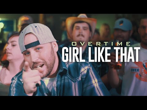 Overtime - Girl Like That