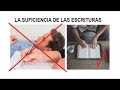 LA SUFICIENCIA DE LAS ESCRITURAS (Pastor Scott Brown)