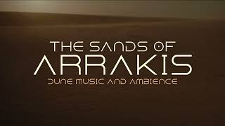 Dune Part One &amp; Two | Music and Ambience | The Sands of Arrakis