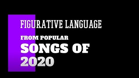 Figurative Language - Songs of 2020
