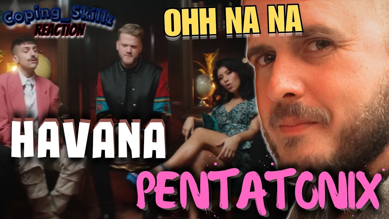 Pentatonix Reaction – “Havana” – Therapist Reaction 1st Time