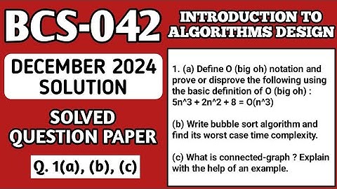 P1- 1(a), (b), (c) | BCS 042 Dec 2024 Solution | BCS042 Solved Question Paper | BCS42 Important Ques