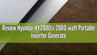 Information Review Hyundai HY2000si 2000-watt Portable Inverter Generator Guide
