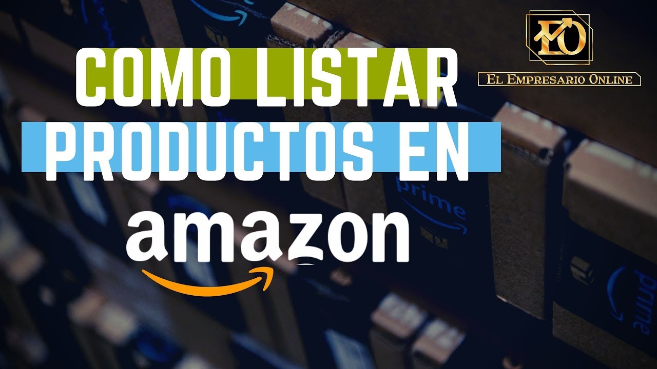 Aprende a listar y enviar Productos a Amazon FBA🌝 | APRENDE A VENDER EN ...