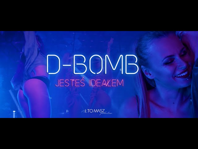 D-Bomb - Jesteś ideałem