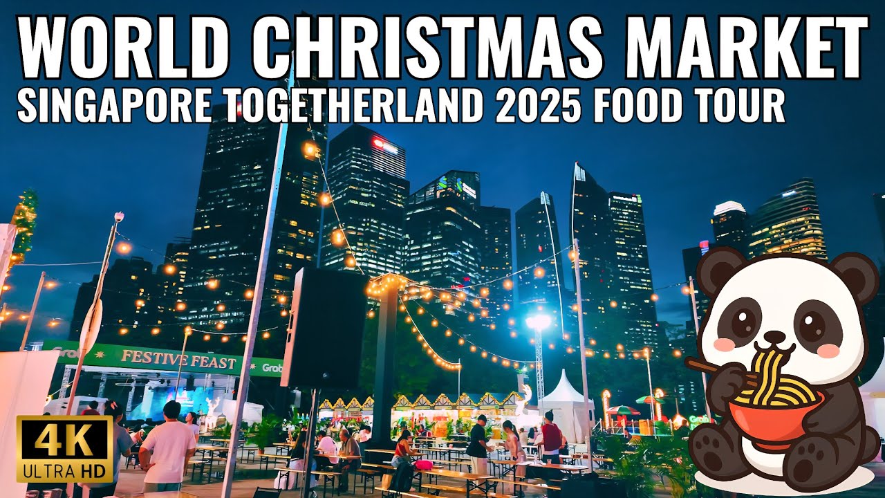 World Christmas Market's Togetherland 2025 - Festive Food Tour at Marina Bay Singapore [4K]