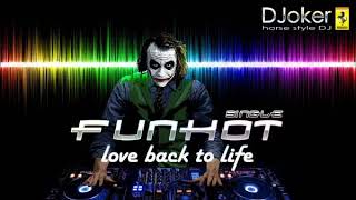 Single Funkot | DJoker™ • LOVE ME BACK TO LIVE [ DJeger™ ] 2016