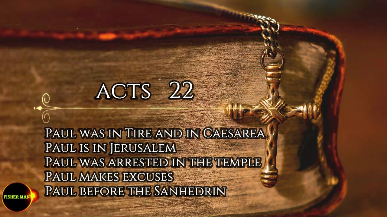 Acts 22 YouTube Acts 22 YouTube