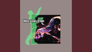 Download Lagu Moss Grows Dream