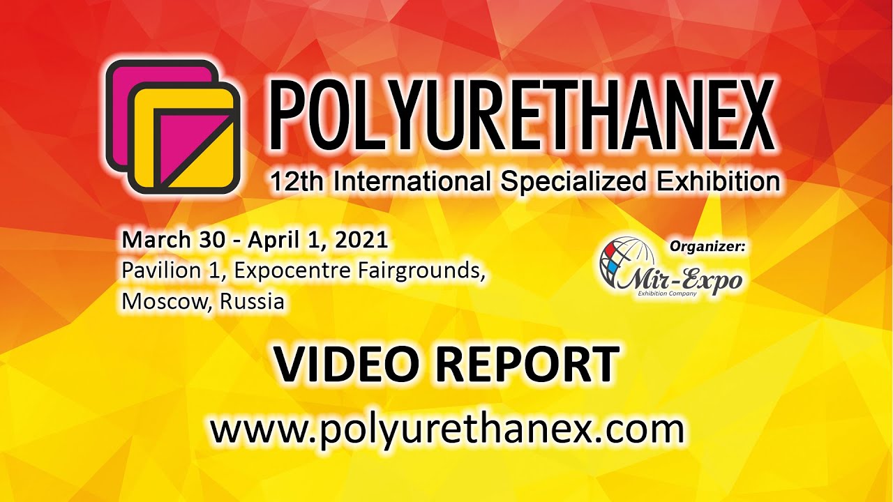 Polyurethanex 2021 (12th International Exhibition) Video Report