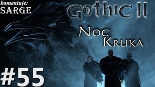 Zagrajmy W Gothic 2 Noc Kruka Odc 55  Zdobycie Oka Innosa