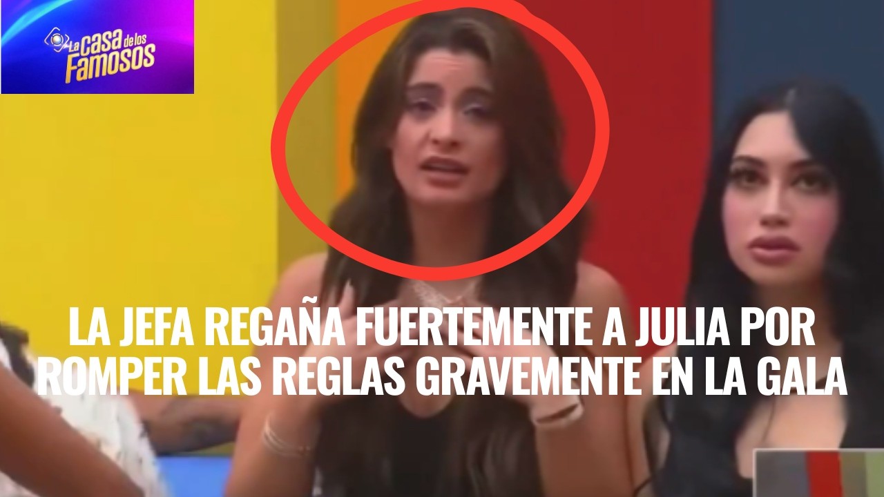 LA JEFA REGAÑA FUERTEMENTE A JULIA POR ROMPER LAS REGLAS GRAVEMENTE EN LA GALA EN LCDLF 6