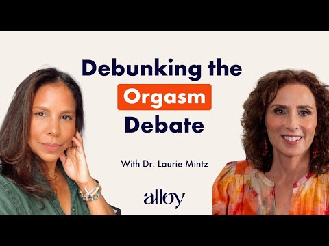 Debunking the Orgasm Debate: Clitoral vs. Vaginal Orgasms | Dr. Laurie Mintz - video from Alloy