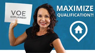 How to Maximize Mortgage Qualification? | What Is "VOE" - Mortgage Acronyms