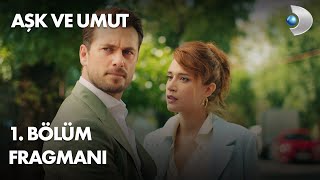 Aşk ve Umut 1.  Fragmanı - 26 Eylül Pazartesi başlıyor! Resimi